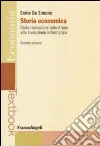 Storia economica. Dalla rivoluzione industriale alla rivoluzione informatica Storia economica. Dalla rivoluzione industriale alla rivoluzione informatica