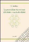 La prescrizione tra certezza del diritto e tutela dei diritti La prescrizione tra certezza del diritto e tutela dei diritti