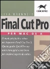 Final Cut Pro 5. Per Mac OS X Final Cut Pro 5. Per Mac OS X