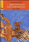 Il Mediterraneo contemporaneo. Il XX secolo Il Mediterraneo contemporaneo. Il XX secolo