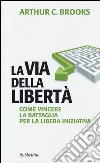 La via della libertà La via della libertà