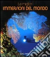 Le Migliori immersioni del mondo Le Migliori immersioni del mondo
