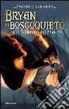 Bryan di Boscoquieto e il talismano del male Bryan di Boscoquieto e il talismano del male