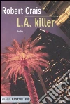 L.A. killer L.A. killer
