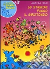 Le stagioni fanno il girotondo Le stagioni fanno il girotondo