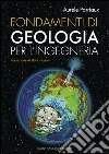 Fondamenti di geologia per l'ingegneria. Con CD-ROM Fondamenti di geologia per l'ingegneria. Con CD-ROM