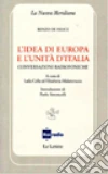 L'idea di Europa e l'unità d'Italia. Conversazioni radiofoniche L'idea di Europa e l'unità d'Italia. Conversazioni radiofoniche