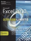Microsoft Excel 2010. Oltre ogni limite Microsoft Excel 2010. Oltre ogni limite
