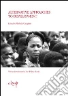 Alternative approaches to development Alternative approaches to development