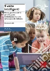 Nove volte intelligenti. Favole, giochi e attività per sviluppare le intelligenze multiple nella scuola dell'infanzia Nove volte intelligenti. Favole, giochi e attività per sviluppare le intelligenze multiple nella scuola dell'infanzia