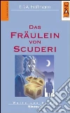 Das fraulein von scuderi Das fraulein von scuderi