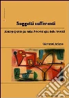 Soggetti sofferenti Soggetti sofferenti