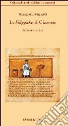 Le filippiche. Ediz. critica. Testo latino a fronte Le filippiche. Ediz. critica. Testo latino a fronte