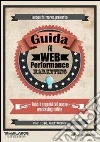 Guida al web performance marketing. Tutti i segreti del nuovo marketing online Guida al web performance marketing. Tutti i segreti del nuovo marketing online