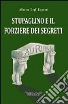 Stupaglino e il forziere dei segreti Stupaglino e il forziere dei segreti