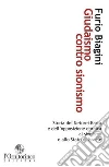 Giudaismo contro sionismo. Storia dei Neturei Karta e dell'opposizione ebraica al sionismo e allo Stato di Israele Giudaismo contro sionismo. Storia dei Neturei Karta e dell'opposizione ebraica al sionismo e allo Stato di Israele