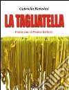 La tagliatella La tagliatella
