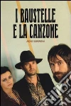 La canzone e i Baustelle. Storie musicali di giovinezza e di fantasmi La canzone e i Baustelle. Storie musicali di giovinezza e di fantasmi