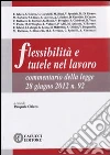 Flessibilità e tutela nel lavoro Flessibilità e tutela nel lavoro