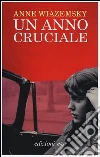 Un anno cruciale Un anno cruciale
