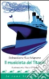 Il musicista del Titanic Il musicista del Titanic