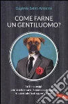 Come farne un gentiluomo? Come farne un gentiluomo?