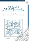 Dalle proprietà molecolari microscopiche alle grandezze termodinamiche Dalle proprietà molecolari microscopiche alle grandezze termodinamiche
