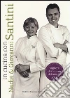 In cucina con Nadia e Giovanni Santini In cucina con Nadia e Giovanni Santini