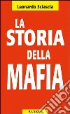 La storia della mafia La storia della mafia