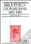 Bibliotheca Leonardiana (1493-1989) Bibliotheca Leonardiana (1493-1989)