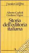 Storia dell'editoria italiana dall'Unità ad oggi Storia dell'editoria italiana dall'Unità ad oggi