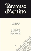 Credo. Commento al Simbolo degli apostoli Credo. Commento al Simbolo degli apostoli