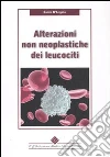Alterazioni non neoplastiche dei leucociti Alterazioni non neoplastiche dei leucociti