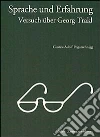 Sprache und Erfahrung, Versuch über Georg Trakl Sprache und Erfahrung, Versuch über Georg Trakl