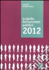 La guida dei lavoratori pubblici 2012 La guida dei lavoratori pubblici 2012