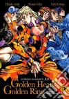 Golden heart, golden ring. Le bizzarre avventure di Jojo Golden heart, golden ring. Le bizzarre avventure di Jojo
