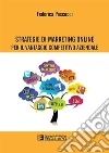 Strategie di marketing online per il vantaggio competitivo aziendale Strategie di marketing online per il vantaggio competitivo aziendale