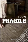 È così fragile È così fragile