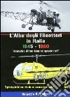 L'alba degli elicotteri in Italia. 1945-1960 aeronautica militare e operatori civili. I primi quindici anni di volo ad ala rotante in Italia. Ediz. italiana e inglese L'alba degli elicotteri in Italia. 1945-1960 aeronautica militare e operatori civili. I primi quindici anni di volo ad ala rotante in Italia. Ediz. italiana e inglese