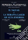 Il Nd:Yag e la terapia laser ad alta potenza Il Nd:Yag e la terapia laser ad alta potenza