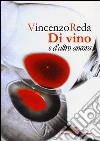 Di vino e d'altro ancora Di vino e d'altro ancora