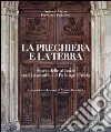 La preghiera e la terra. Storie delle abbazie tra Chiaravalle e il Po lungo l'Adda La preghiera e la terra. Storie delle abbazie tra Chiaravalle e il Po lungo l'Adda
