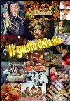 Il gusto della vita Il gusto della vita