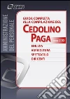 Guida completa alla compilazione del cedolino paga Guida completa alla compilazione del cedolino paga