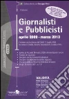 Giornalisti e pubblicisti. Aprile 2009-marzo 2013 Giornalisti e pubblicisti. Aprile 2009-marzo 2013