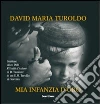 Mia infanzia d'oro. Con DVD Mia infanzia d'oro. Con DVD