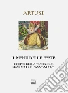 Il menu delle feste. Ricette della tradizione per Natale e l'anno nuovo Il menu delle feste. Ricette della tradizione per Natale e l'anno nuovo