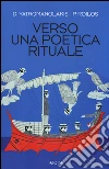 Verso una poetica rituale Verso una poetica rituale