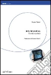 Arte interattiva. Teoria e artisti Arte interattiva. Teoria e artisti