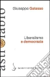 Liberalismo e democrazia Liberalismo e democrazia